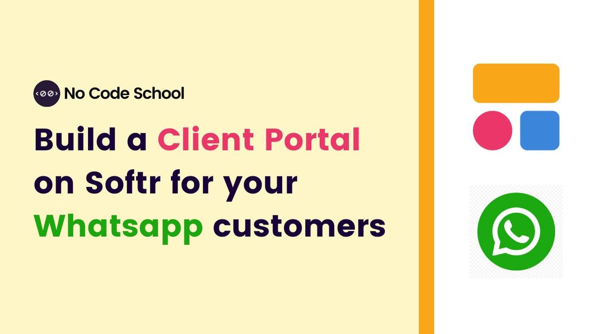 Build a Client Portal using Softr.io for your WhatsApp Customers