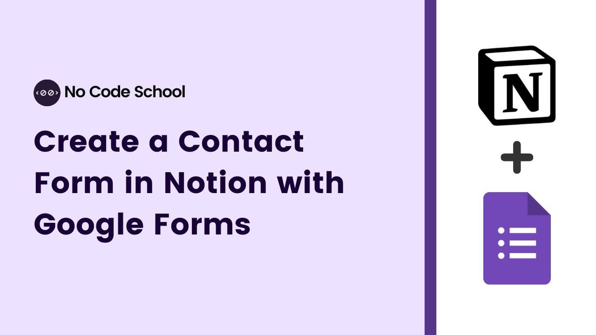 Create a Contact Form in Notion with Google Forms